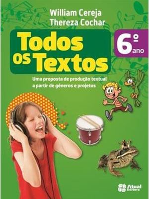 Todos os Textos - 6º Ano - Edição Antiga