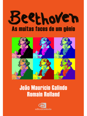 Beethoven: as Muitas Faces de Um Gênio