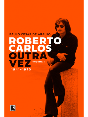 Roberto Carlos Outra Vez: 1941-1970 (Vol. 1)