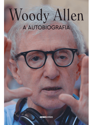 Woody Allen: a Autobiografia
