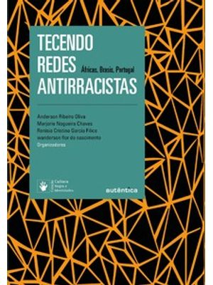 Tecendo Redes Antirracistas: Áfricas, Brasis, Portugal