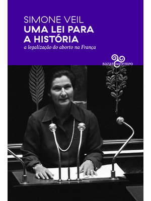 Uma Lei para a História - a Legalização do Aborto na França