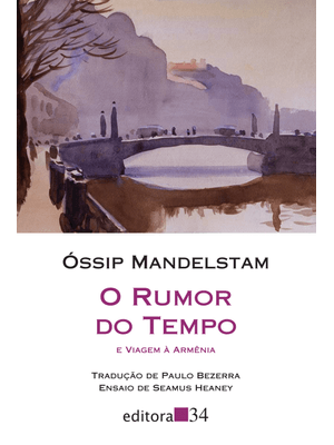 O Rumor do Tempo e Viagem À Armênia