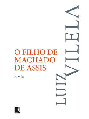 O Filho de Machado de Assis