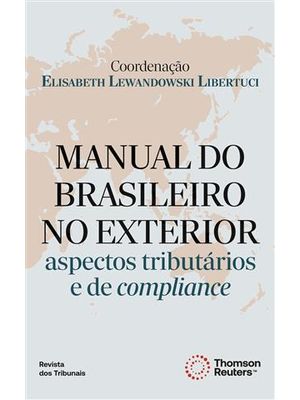 Manual do Brasileiro no Exterior - Aspectos Tributários e de Compliance