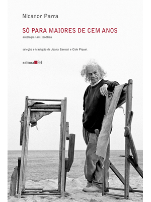 Só para Maiores de Cem Anos: Antologia (Anti)Poética