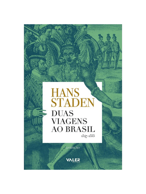 Duas Viagens Ao Brasil - 2ª Edição: 1547-1555