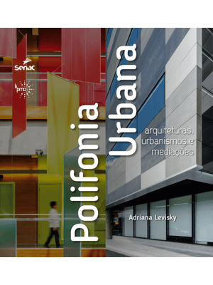 Polifonia Urbana: Arquiteturas, Urbanismos e Mediações