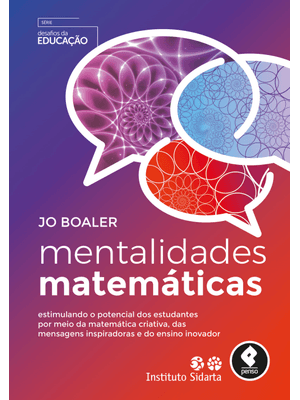 Mentalidades Matemáticas: Estimulando o Potencial dos Estudantes por Meio da Matemática Criativa, da