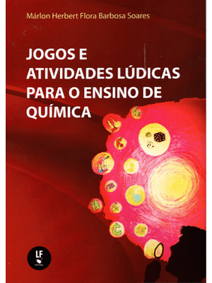 Jogos e Atividades Lúdicas para o Ensino de Química