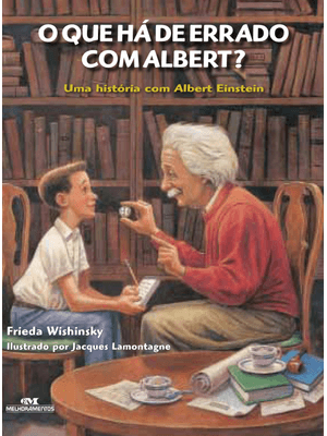O Que Há de Errado com Albert?: Uma História com Albert Einstein