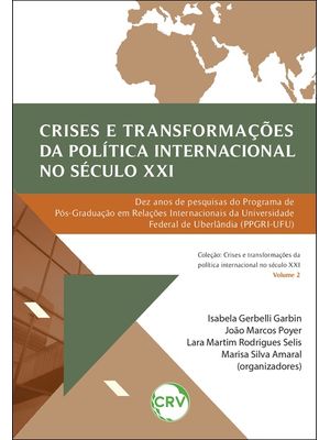 Crises e Transformações da Política Internacional no Século Xxi - Vol.: 02