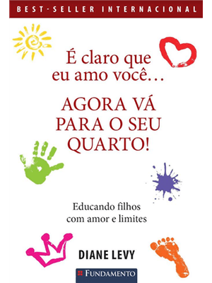 É Claro Que Eu Amo Você... Agora Vá para o Seu Quarto! - 3ª Edição