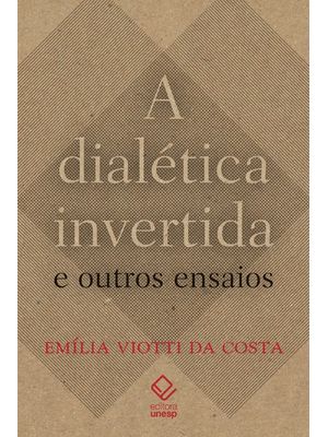 A Dialética Invertida e Outros Ensaios