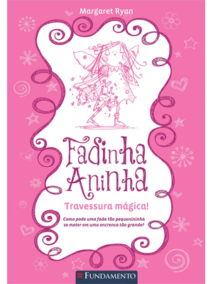 Fadinha Aninha 01 - Travessura Magica - 2ª Edição