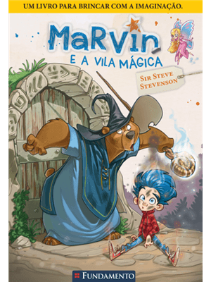 Marvin e a Vila Mágica - Livro 1