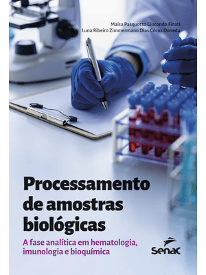 Processamento de Amostras Biológicas:: a Fase Analítica em Hematologia, Imunologia e Bioquímica