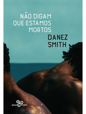 Não Digam Que Estamos Mortos