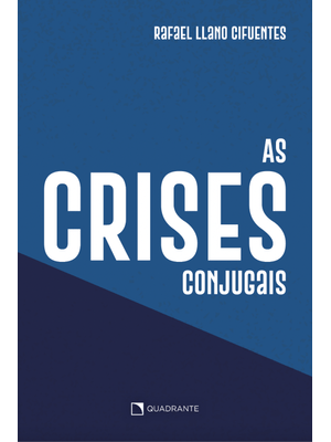 As Crises Conjugais: e os Conflitos do Amor