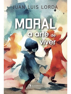 Moral: a Arte de Viver