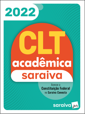 Clt Acadêmica e Constituição Federal - 22ª Edição 2022