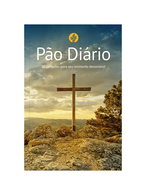 Devocional Pão Diário - Capa Cruz: 90 Reflexões para Seu Momento Devocional