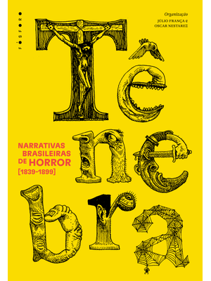 Tênebra: Narrativas Brasileiras de Horror [1839-1899]