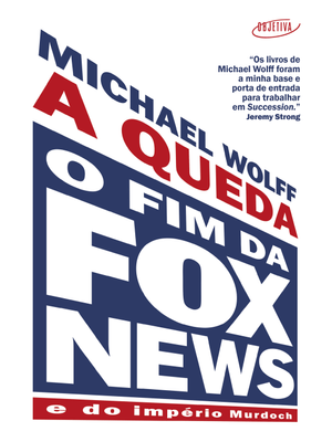 A Queda: o Fim da Fox News e do Império Murdoch