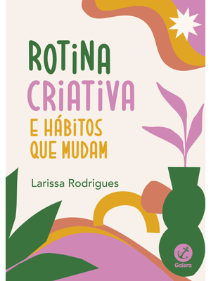 Rotina Criativa e Hábitos Que Mudam