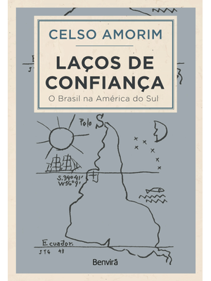 Laços de Confiança - o Brasil na América do Sul - 1ª Edição 2022