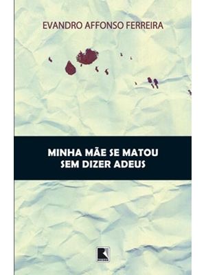 Minha Mãe Se Matou sem Dizer Adeus