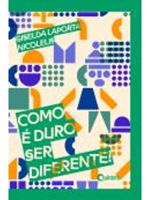 Como É Duro Ser Diferente