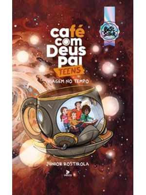 Café com Deus Pai Teens 2025: Viagem no Tempo