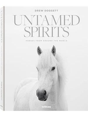 Untamed Spirits - Horses From Around The World
