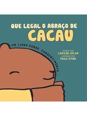 Que Legal o Abraço de Cacau