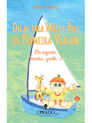 Dicas para Mães e Pais de Primeira Viagem - Ou Segunda, Terceira, Quarta