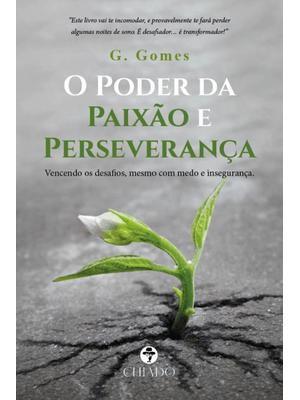 O Poder da Paixão e Perseverança