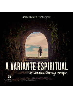 A Variante Espiritual do Caminho de Santiago Português