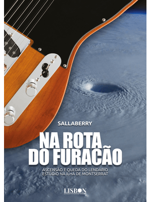 Na Rota do Furacão: Ascensão e Queda do Lendário Estúdio na Ilha de Montserrat