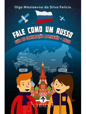 Fale Como Um Russo - Guia de Conversação Português-Russo