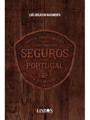Breves Apontamentos sobre a História dos Seguros em Portugal e no Mundo