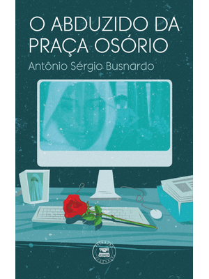 O Abduzido da Praça Osório