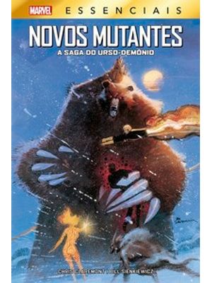 Novos Mutantes: a Saga do Urso-Demônio (Marvel Essenciais)