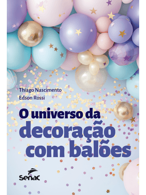 O Universo da Decoração com Balões