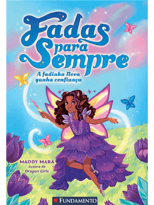Fadas para Sempre 02: a Fadinha Nova Ganha Confiança
