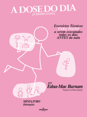 A Dose do Dia - Exercícios Técnicos para Piano a Serem Executados Todos os Dias Antes da Aula - Mini
