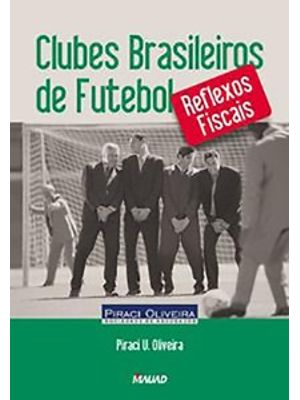 Clubes Brasileiros de Futebol: Reflexos Fiscais