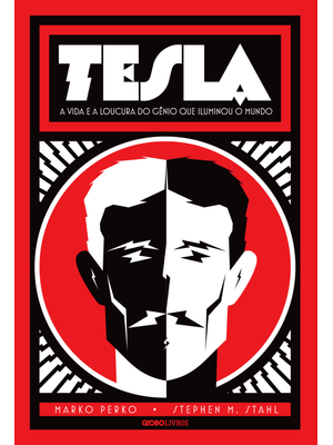 Tesla: a Vida e a Loucura do Gênio Que Iluminou o Mundo
