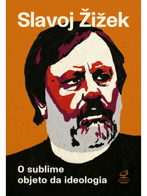O Sublime Objeto da Ideologia