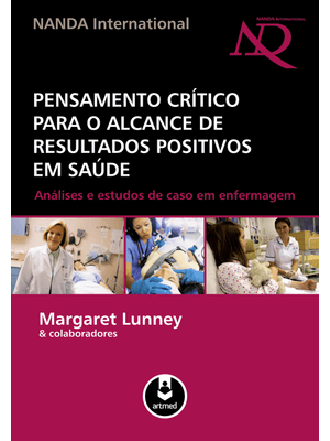 Pensamento Crítico para o Alcance de Resultados Positivos em Saúde: Análises e Estudos de Caso em En